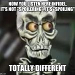 Achmed the dead terrorist | NOW YOU LISTEN HERE INFIDEL, IT'S NOT "SPOILERING", IT'S "SPOILING"; TOTALLY DIFFERENT | image tagged in achmed the dead terrorist,funny memes,achmed the dead terrorist memes,funny,memes | made w/ Imgflip meme maker