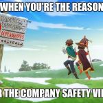 Konosuba | WHEN YOU'RE THE REASON; FOR THE COMPANY SAFETY VIDEO | image tagged in konosuba | made w/ Imgflip meme maker