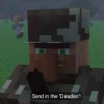 Send In the Daladas! meme