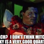 beetlejuice coach | COACH?   I DON'T THINK MITCHELL TRUBISKY IS A VERY GOOD QUARTERBACK | image tagged in beetlejuice coach,fun | made w/ Imgflip meme maker