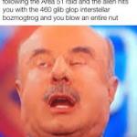 Dr.Phill be like meme