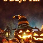 halloween | 8 Days Till; Halloween | image tagged in halloween | made w/ Imgflip meme maker