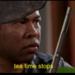 Tea time stops