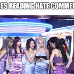 Twice Tablet hate comments | ONCES READING HATE COMMENTS: | image tagged in twice tablet hate comments,kpop,kpop fans be like,twice | made w/ Imgflip meme maker