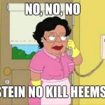 Family Guy Maid | NO, NO, NO; EPSTEIN NO KILL HEEMSELF | image tagged in family guy maid | made w/ Imgflip meme maker