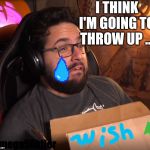 Un colis Wish ! | I THINK I'M GOING TO THROW UP ... omega50kiler | image tagged in memes | made w/ Imgflip meme maker