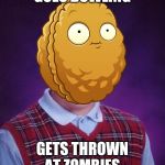 Bad Luck Wall-Nut | GOES BOWLING; GETS THROWN AT ZOMBIES | image tagged in bad luck wall-nut,wall-nut,pvz,plants vs zombies,memes | made w/ Imgflip meme maker