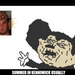 Panic Attack Mokey | SUMMER IN KENNIWICK USUALLY | image tagged in panic attack mokey | made w/ Imgflip meme maker