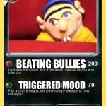 jeffy card | BEATING BULLIES; TRIGGERED MOOD | image tagged in jeffy card | made w/ Imgflip meme maker