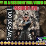 GOOFY IN RESIDENT EVIL!!!! | GOOFY IN A RESIDENT EVIL VIDEO GAME:; 😀😃😄😁🤩😎😎😎😎😎😎😎😎😎😎😎😎 | image tagged in goofy in resident evil | made w/ Imgflip meme maker