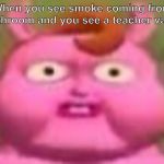 That face you make | When you see smoke coming from a bathroom and you see a teacher vaping | image tagged in the thing | made w/ Imgflip meme maker