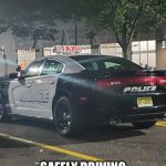 5-0 Taxi Service | 5-0 TAXI; SAFELY DRIVING DRUNKS FOR OVER A CENTURY | image tagged in 5-0 taxi service | made w/ Imgflip meme maker