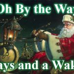 santa | Oh By the Way; 48 Days and a Wake Up | image tagged in santa | made w/ Imgflip meme maker