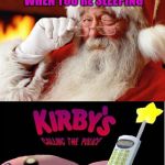 Kirby | image tagged in kirby | made w/ Imgflip meme maker