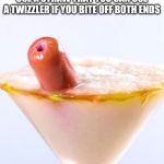 Hot dog straw | DON’T FORGET IF YOU’RE TRYING TO BE ECO FRIENDLY AND NOT USE A STRAW THAT YOU CAN USE A TWIZZLER IF YOU BITE OFF BOTH ENDS | image tagged in hot dog straw | made w/ Imgflip meme maker