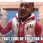 Wanna sprite cranberry | IT'S THAT TIME OF THE YEAR BOIS | image tagged in wanna sprite cranberry,sprite cranberry,holidays,memes | made w/ Imgflip meme maker