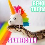 Snake with Unicorn Hat | BEHOLD  THE RARE; SNAKEICORN | image tagged in snake with unicorn hat | made w/ Imgflip meme maker