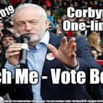 Corbyn - Ditch me Vote Boris | Brexit Election 2019; Ditch Me - Vote Boris | image tagged in brexit election 2019,brexit boris corbyn farage swinson trump,jc4pmnow gtto jc4pm2019,cultofcorbyn,labourisdead,marxist momentum | made w/ Imgflip meme maker