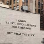 Everything happens for a reason