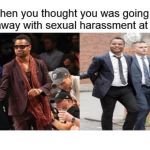 Cuba Gooding Jr. Sexual Harassment | image tagged in cuba gooding jr sexual harassment | made w/ Imgflip meme maker