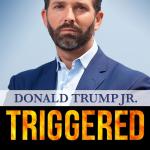 Donald Trump jr.   Triggered