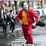 Joker Run | VAPE SHOPS TIRED OF ALL THE LIES; GOING AFTER BIG TOBACCO | image tagged in joker run | made w/ Imgflip meme maker