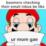 Hotel Mario Letter | boomers checking their email inbox be like; ur mom gae | image tagged in hotel mario letter | made w/ Imgflip meme maker