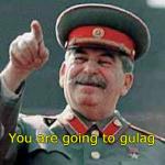 you are going to gulag