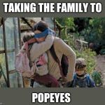 Bird box | TAKING THE FAMILY TO; POPEYES | image tagged in bird box | made w/ Imgflip meme maker