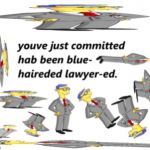 you've been blue-haired-lawyered | e | image tagged in you've been blue-haired-lawyered | made w/ Imgflip meme maker
