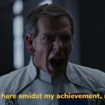 We stand here amidst my achievement, not yours! meme