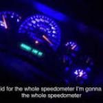 I paid for the whole speedometer meme
