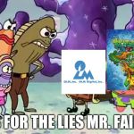 When the company is not remaking Pokemon xy anime with dawn | THANKS FOR THE LIES MR. FAIRYTALE | image tagged in fred,spongebob,thanks for the lies mr fairytale,pokemon | made w/ Imgflip meme maker