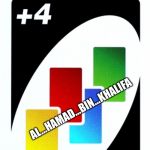 uno | NORMAL NAME:SAM
ARAB NAMES: AHMED +; AL...HAMAD...BIN...KHALIFA | image tagged in uno | made w/ Imgflip meme maker