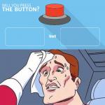 Would You Push The Button With Sweating Guy