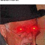 Wrinkled | Zoomers: Ok Boomer; Boomers: | image tagged in wrinkled | made w/ Imgflip meme maker