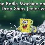 Spongebob's Field of Bones | The Battle Machine and 12 Drop Ships (colorized) | image tagged in spongebob's field of bones | made w/ Imgflip meme maker