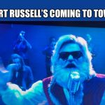 Rock N Roll Santa | KURT RUSSELL’S COMING TO TOWN | image tagged in rock n roll santa,kurt russell,santa claus,christmas memes | made w/ Imgflip meme maker