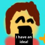 Stella I Have An Idea