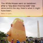 Trump Balloon causes Lockdown