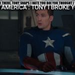 Tony snaps whith infinity stones | CAPTIN AMÉRICA : TONY I BROKE YOUR CUP; TONY:LOOK OVER THERE. TONY SNAPS I HATE YOU BOI YOU THOUGHT I WAS HAPPY NO | image tagged in gifs,memes,funny memes,peter parker cry,sad | made w/ Imgflip video-to-gif maker