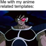 Allow Me To Introduce Myself Turles | Imgflip: *exists*; Me with my anime related templates: | image tagged in allow me to introduce myself turles,memes,turles,buff turles,dragon ball z,anime | made w/ Imgflip meme maker