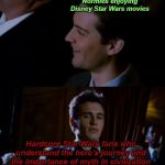 Jealous Harry Osborne | Normies enjoying Disney Star Wars movies; Hardcore Star Wars fans who understand the hero's journey and the importance of myth in civilization | image tagged in jealous harry osborne,star wars,disney killed star wars | made w/ Imgflip meme maker