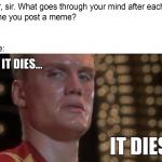 If it Dies it Dies