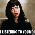 eyeroll | ME LISTENING TO YOUR DIET | image tagged in eyeroll | made w/ Imgflip meme maker