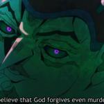 I believe God forgives murder