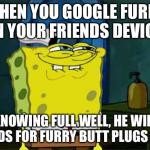 Furry butt plugs meme