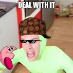 IM GAY | DEAL WITH IT | image tagged in im gay | made w/ Imgflip meme maker