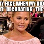 Chrissy Tiegan  | MY FACE WHEN MY KIDS START “DECORATING” THE TREE | image tagged in chrissy tiegan | made w/ Imgflip meme maker