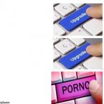 Upgrade to porn